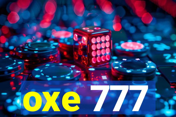 oxe 777